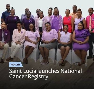 Saint Lucia Launches National Cancer Registry to Strengthen Data-Driven Cancer Surveillance and Public Health Planning