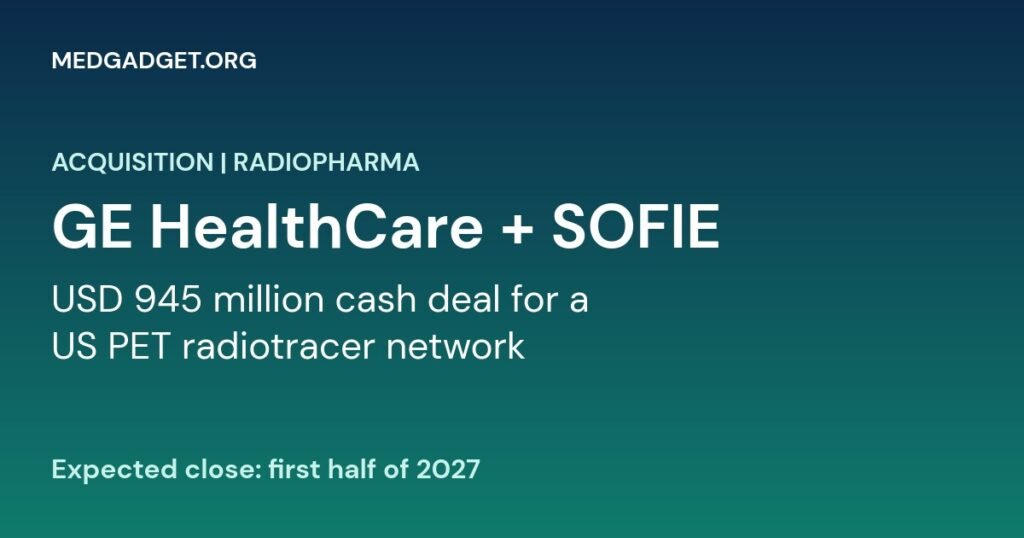 GE HealthCare acquisition of SOFIE Biosciences for 945 million dollars featured graphic