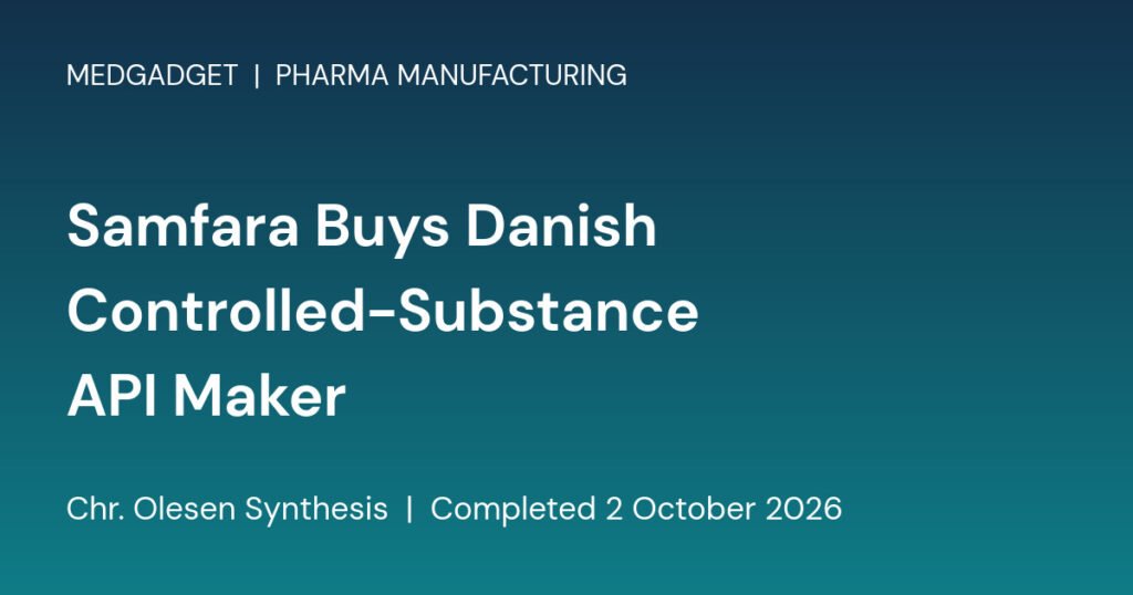 Branded card reading Samfara Buys Danish Controlled-Substance API Maker, Chr. Olesen Synthesis
