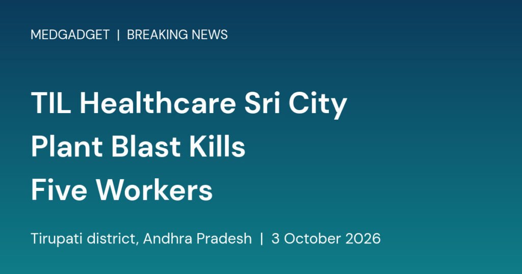 Branded card reading TIL Healthcare Sri City Plant Blast Kills Five Workers